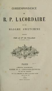 Cover of: Correspondance de R. P. Lacordaire et de Madame Swetchine