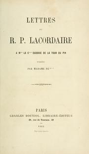 Cover of: Lettres du p. Lacordaire à Mme la cesse Eudoxie de la Tour du Pin by Henri-Dominique Lacordaire
