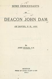 Cover of: Some descendants of Deacon John Dam of Dover, New Hampshire, 1633.