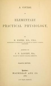 Cover of: A course of elementary practical physiology. by Foster, M. Sir
