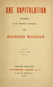 Cover of: Une capitulation: comédie à la manière antique by Richard Wagner