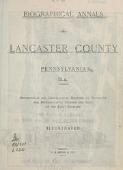 Cover of: Biographical annals of Lancaster County, Pennsylvania: containing biographical and genealogical sketches of prominent and representative citizens and of many of the early settlers