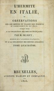 L' Hermite en Italie, ou, Observations sur les moeurs et usages des italiens au commencement du XIXe siècle, faisant suite à la collection des moeurs françaises by Victor-Joseph Étienne de Jouy