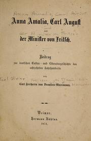 Cover of: Anna Amalia, Carl August und der Minister von Fritsch: Beitrag zur deutschen Cultur- und Literaturgeschichte des achtzehnten Jahrhunderts