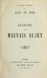 Cover of: Gustave, le mauvais sujet. by Paul de Kock