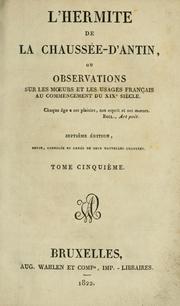 Cover of: L' hermite de la Chaussée-D'Antin: ou, Observations sur les moeurs et les usages français au commencement du XIXe siècle