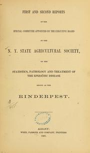 Cover of: First and second reports of the special committee appointed by the Executive Board of the N. Y. State Agricultural Society, on the statistics, pathology and treatment of the epizoötic disease known as the rinderpest.