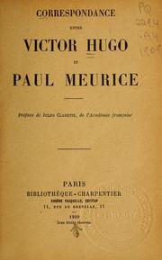 Cover of: Correspondance entre Victor Hugo et Paul Meurice by Victor Hugo