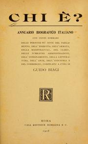 Cover of: Chi è?: Annuario biografico italiano con cenni sommari persone più note del parlamento, dell ...