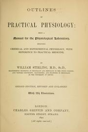 Cover of: Outlines of practical physiology: being a manual for the physiological laboratory, including chemical and experimental physiology, with reference to practical medicine