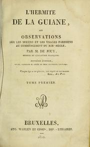 Cover of: L' Hermite de la Guiane, ou, Observations sur les moeurs et les usages parisiens au commencement du XIXe siècle