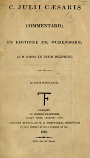 Cover of: Works.: Latin.  1819  C. Julii Caesaris Commentarii.  Ex editione Fr. Oudendorp, cum notis in usum Delphini.  In usum scholarum.