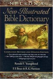 Cover of: Nelson's new illustrated Bible dictionary by general editor, Ronald F. Youngblood ; consulting editors, F.F. Bruce, R.K. Harrison.