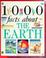 Cover of: 1000 facts about the earth