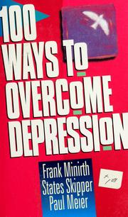 Cover of: 100 ways to overcome depression by Frank B. Minirth