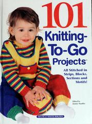 Cover of: 101 knitting-to-go projects by edited by Jeanne Stauffer.