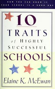 Cover of: 10 traits of highly successful schools by Elaine K. McEwan-Adkins