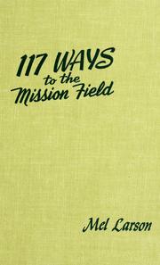 Cover of: 117 ways to the mission field by Mel Larson