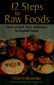 Cover of: 12 steps to raw foods by Victoria Boutenko