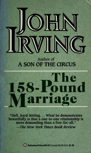 The 158-pound marriage by John Irving