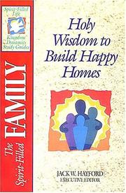 Cover of: The Spirit-filled family: holy wisdom to build happy homes