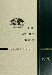 Cover of: The 1970 World book year book: the annual supplement to the World book encyclopedia.