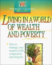 Cover of: Living in a world of wealth and poverty: how to manage your resources with compassion and integrity.