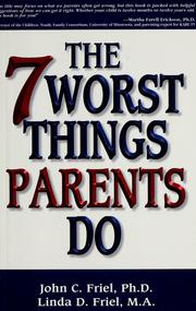 Cover of: The 7 worst things parents do