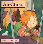 Cover of: Aa-Choo! by story by Wendy Orr. Art by Ruth Ohi.
