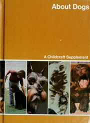 Cover of: About dogs: a supplement to Childcraft, the how and why library.