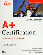Cover of: A+ certification training guide by Charles J. Brooks