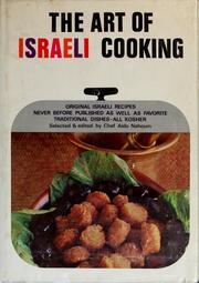 Cover of: The art of Israeli cooking: original Israeli recipes never before published, as well as favorite traditional dishes--all kosher