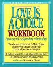 Cover of: Love is a Choice Workbook: Recovery for codependent relationships (Minirth-Meier Clinic Series)