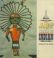 Cover of: The Art of the North American Indian by Shirley Glubok, Shirley Glubok