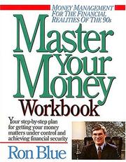 Cover of: Master your money workbook: the 10-week program to master your money