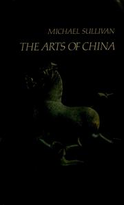 Cover of: The arts of China. by Sullivan, Michael