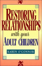 Cover of: Restoring relationships with your adult children