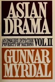 Asian drama; an inquiry into the poverty of nations by Gunnar Myrdal