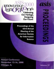 Cover of: ASIS 2000: proceedings of the 63rd ASIS annual meeting, Chicago, IL, November 12-16, 2000 : knowledge innovations : celebrating our heritage, designing our future
