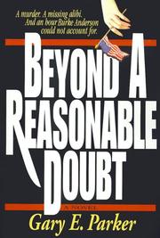Cover of: Beyond a reasonable doubt by Gary E. Parker
