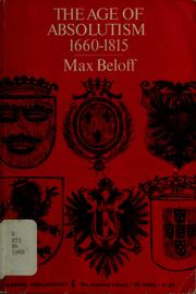 Cover of: The age of absolutism, 1660-1815. by Beloff, Max Beloff Baron