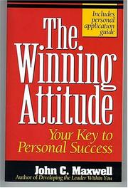Cover of: The Winning Attitude Your Key To Personal Success by John C. Maxwell
