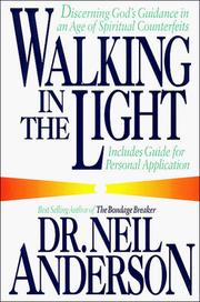 Cover of: Walking in the Light by Neil T. Anderson, Neil T. Anderson