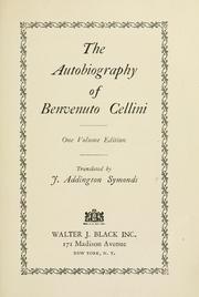 Cover of: The autobiography of Benvenuto Cellini by Benvenuto Cellini