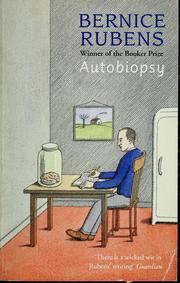 Autobiopsy by Bernice Rubens