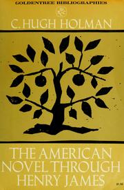 Cover of: The American novel through Henry James by C. Hugh Holman