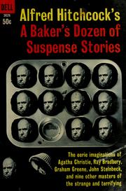 Cover of: Alfred Hitchcock Presents: A Baker's Dozen of Suspense Stories