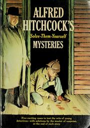 Cover of: Alfred Hitchcock's solve-them-yourself-mysteries by Alfred Hitchcock