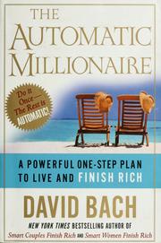 Cover of: The automatic millionaire: a powerful one-step plan to live and finish rich