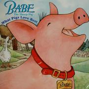 Cover of: Babe: what pigs love best